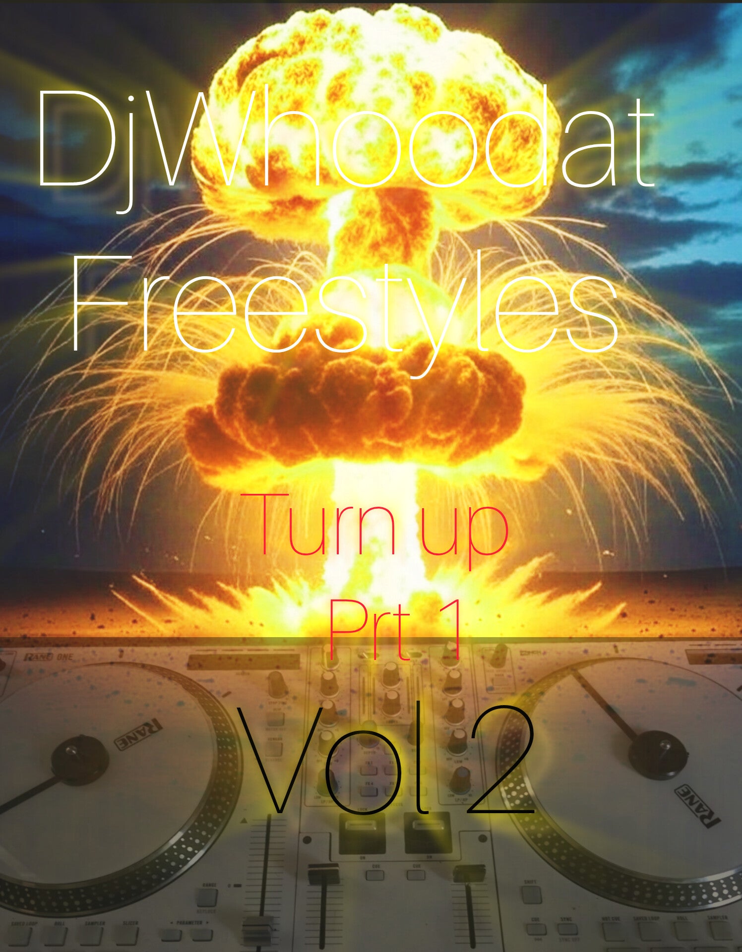 DjWhoodat Freestyles (Turn Vol 1 )