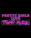 PRETTY GIRLZ LOVE TRAP MUSIC Vol 1
